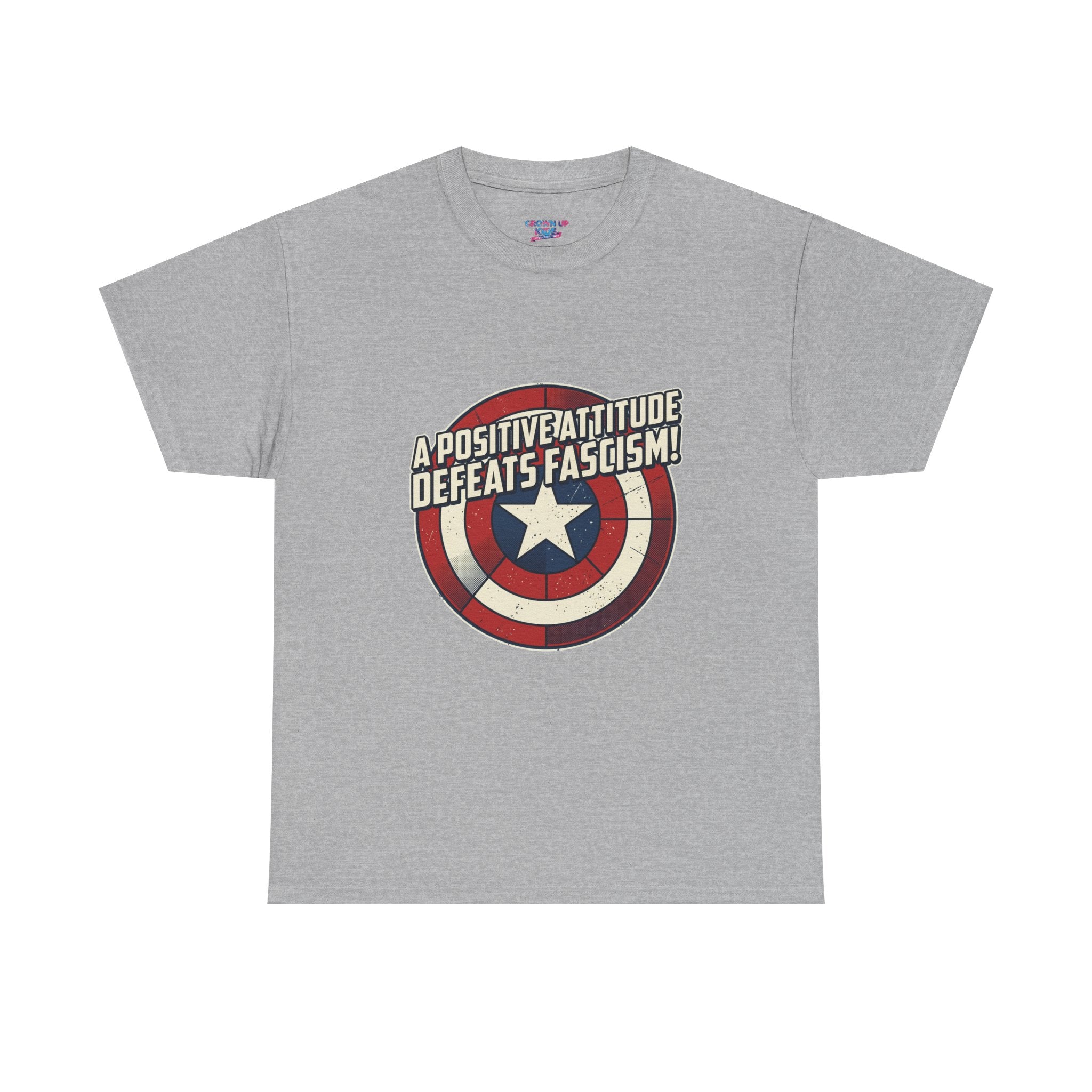 A Positive Attitude Defeats Fascism / Having America’s Ass Doesn’t Hurt Either T shirt