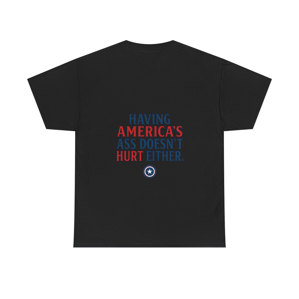 A Positive Attitude Defeats Fascism / Having America’s Ass Doesn’t Hurt Either T shirt