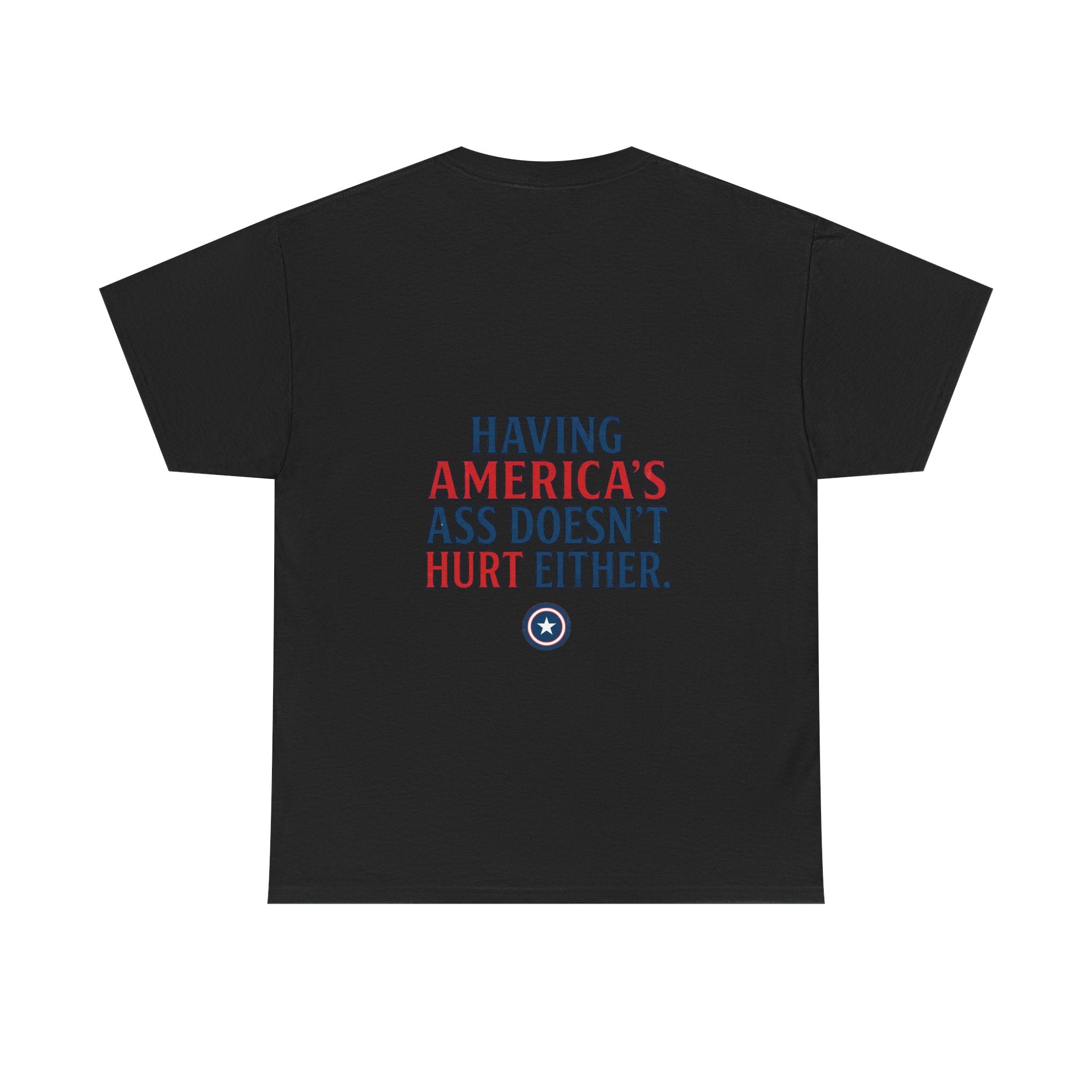 A Positive Attitude Defeats Fascism / Having America’s Ass Doesn’t Hurt Either T shirt