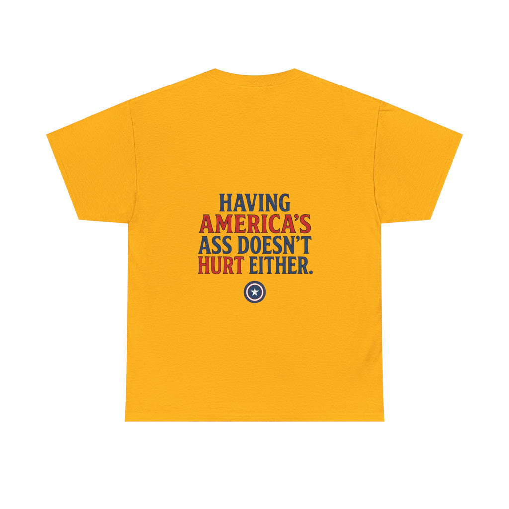 A Positive Attitude Defeats Fascism / Having America’s Ass Doesn’t Hurt Either T shirt