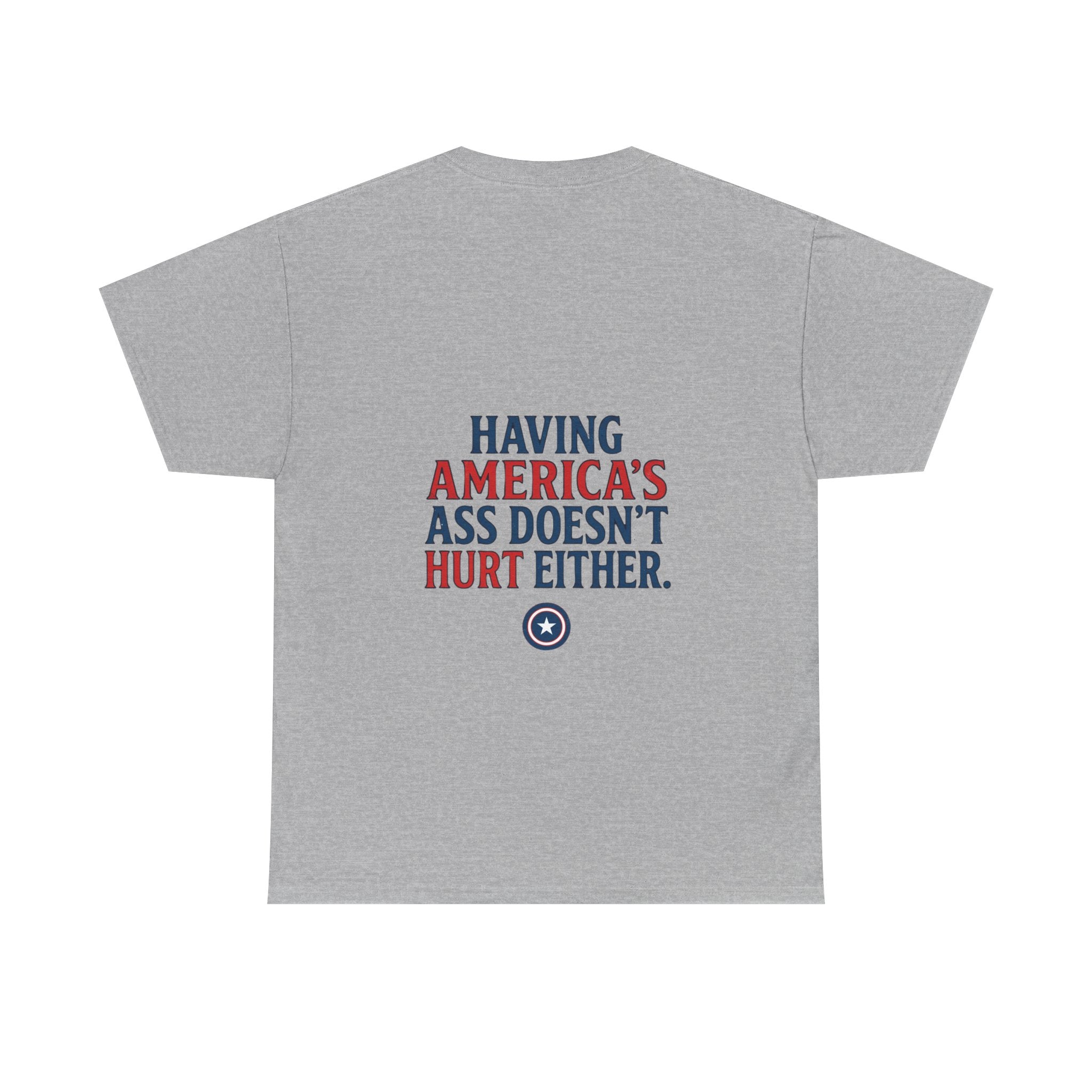 A Positive Attitude Defeats Fascism / Having America’s Ass Doesn’t Hurt Either T shirt