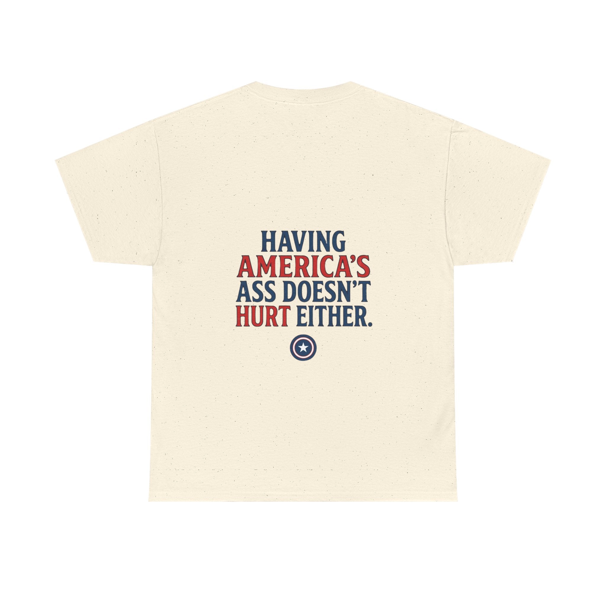 A Positive Attitude Defeats Fascism / Having America’s Ass Doesn’t Hurt Either T shirt