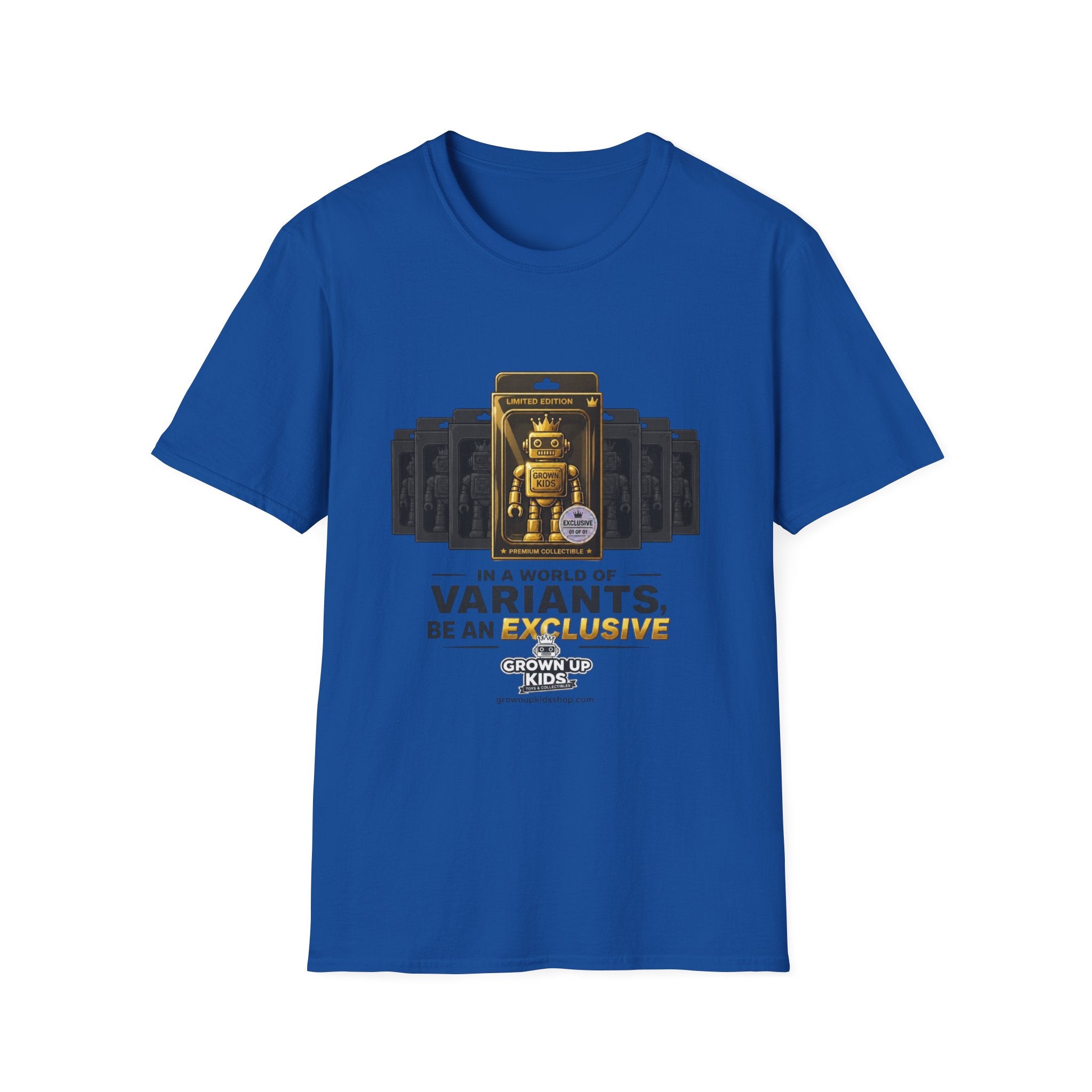 T-Shirt — "In a World of Variants Be an Exclusive" Collectible Toy Graphic Tee