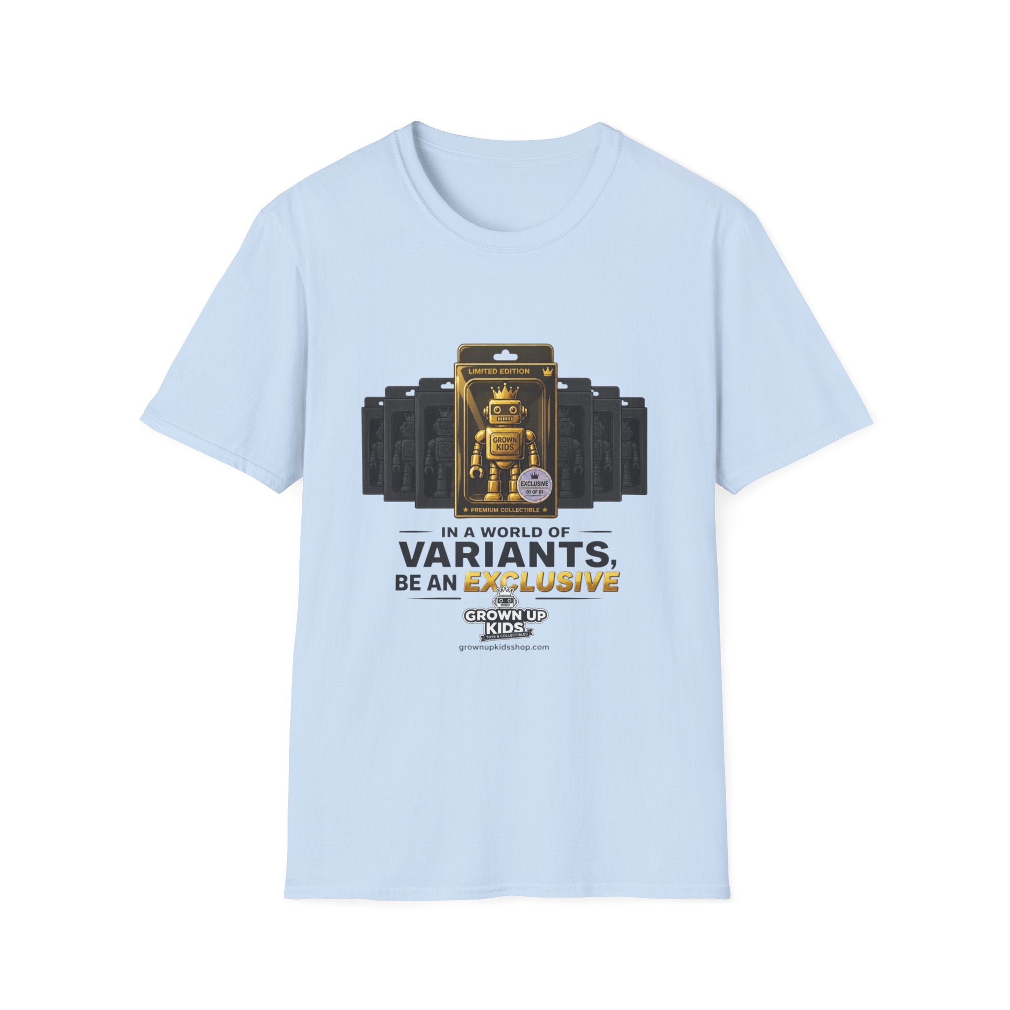T-Shirt — "In a World of Variants Be an Exclusive" Collectible Toy Graphic Tee