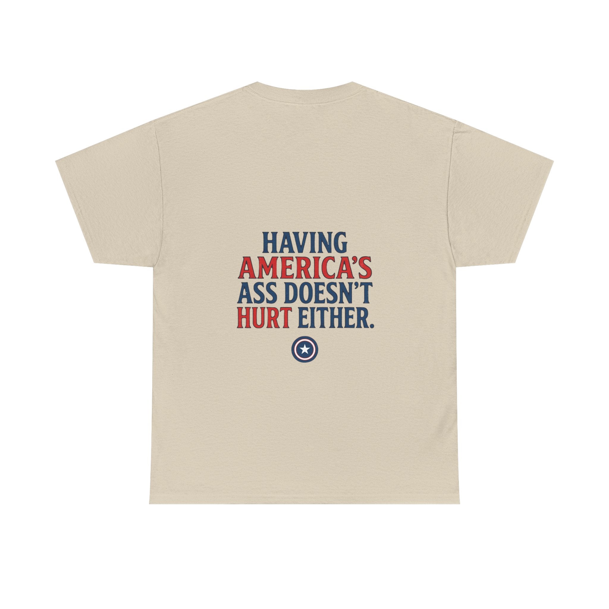 A Positive Attitude Defeats Fascism / Having America’s Ass Doesn’t Hurt Either T shirt