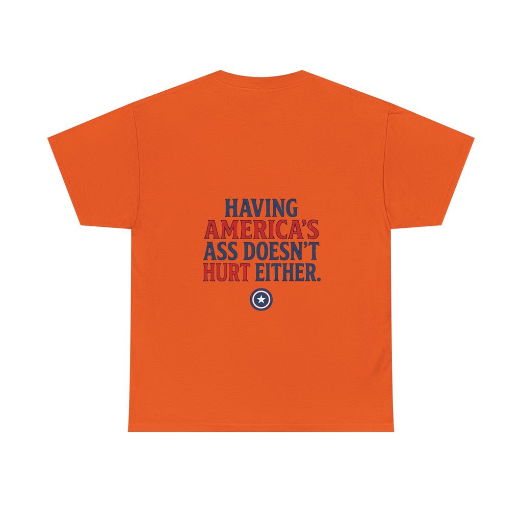 A Positive Attitude Defeats Fascism / Having America’s Ass Doesn’t Hurt Either T shirt