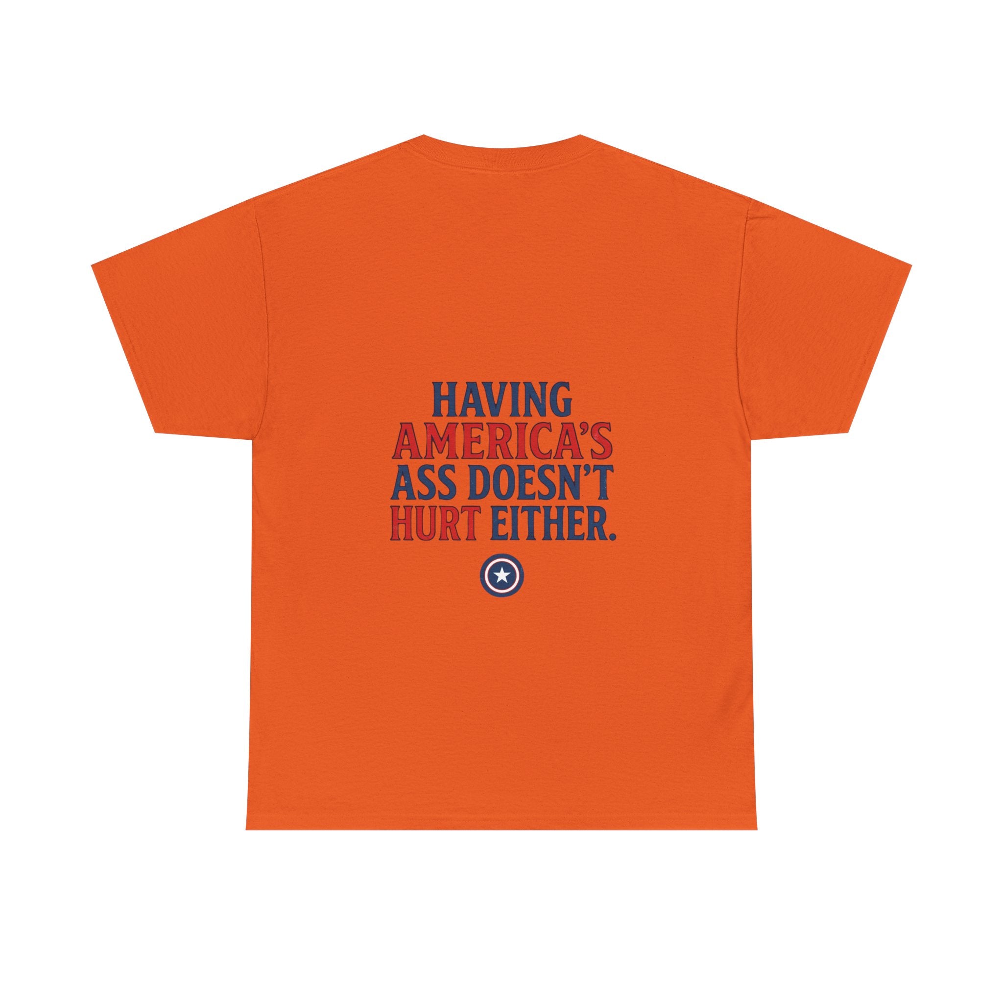 A Positive Attitude Defeats Fascism / Having America’s Ass Doesn’t Hurt Either T shirt