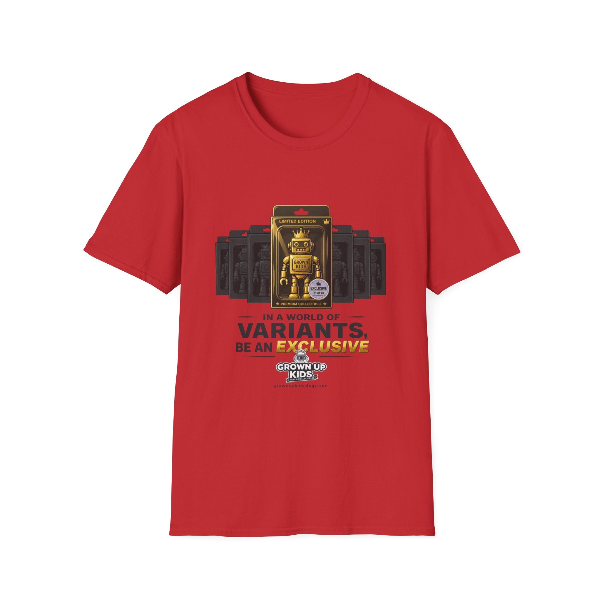 T-Shirt — "In a World of Variants Be an Exclusive" Collectible Toy Graphic Tee