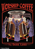 Poster with people in robes around a coffee pot labeled 'Worship Coffee The Dark Lord' by Steven Rhodes.