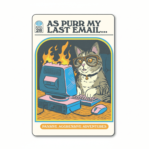 As Purr My Last Email Passive Aggressive Fridge Magnet - Ephemera - Grown Up Kids