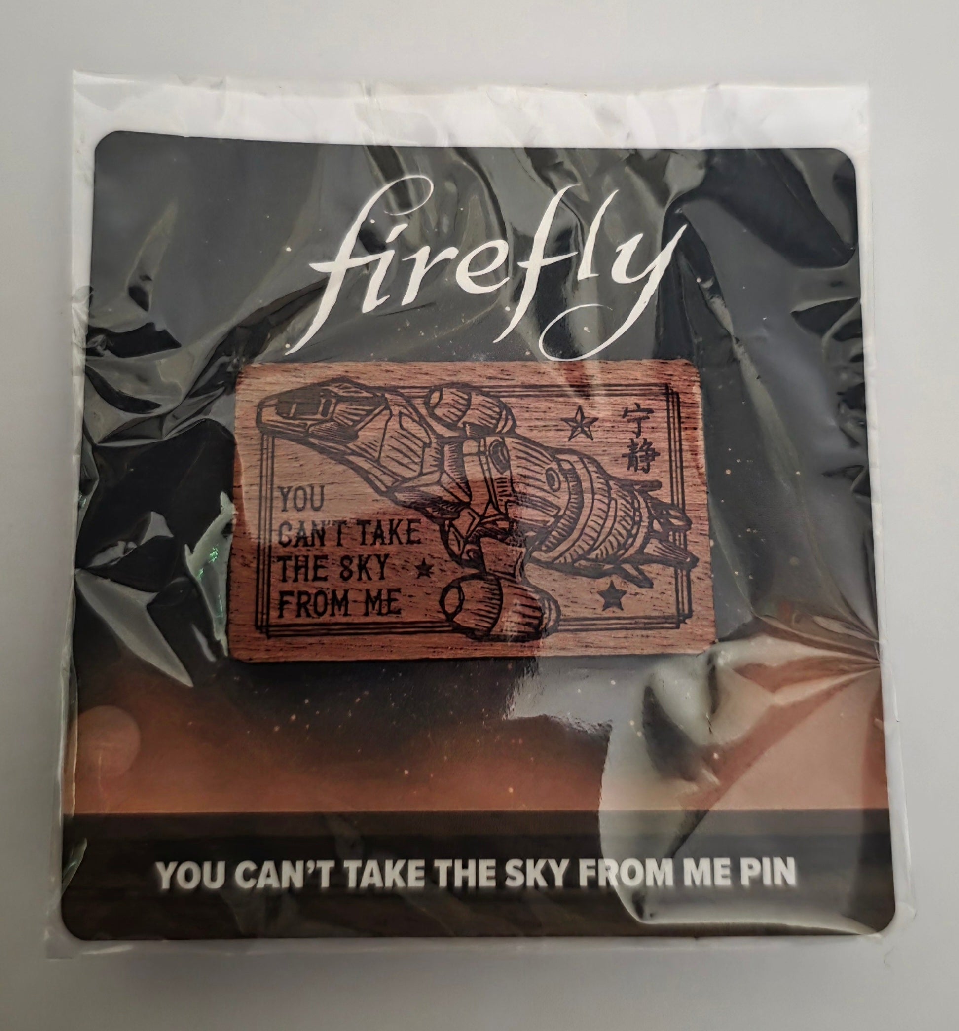 Firefly Serenity Wooden Pin – "You Can't Take the Sky From Me" Collectible - Grown Up Kids