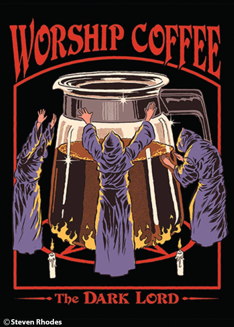 Magnet-Worship coffee. The Dark Lord - Grown Up Kids